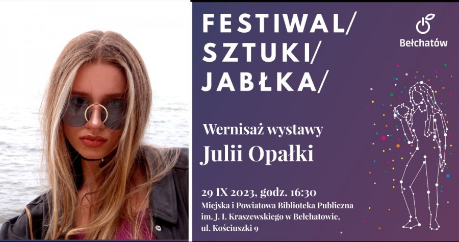 Aktualności: Festiwal Sztuki Jabłka 2023. Wernisaż wystawy Julii Opałki