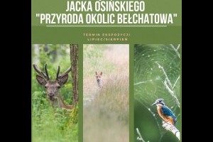 Aktualności: Wystawa fotografii Jacka Osińskiego pt. "Przyroda okolic Bełchatowa"