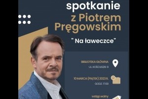 Aktualności: Spotkanie z Piotrem Pręgowskim