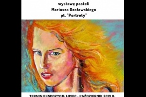 Wystawa pasteli Mariusza Gosławskiego pt. "Portrety" w Filii nr 2